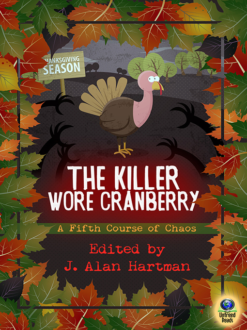 Title details for The Killer Wore Cranberry: A Fifth Course of Chaos by J. Alan Hartman - Available